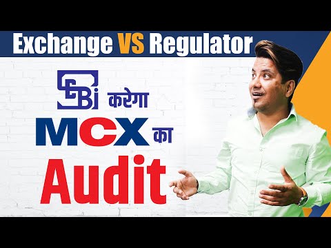 SEBI to Audit MCX Exchange Financial Records | Anything to Worry?