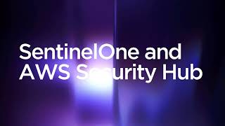 SentinelOne Integration for AWS Security Hub