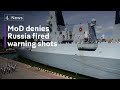 UK denies Russia fired warning shots at British destroyer in Black Sea