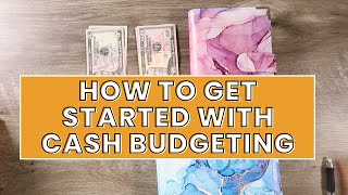 How to start a cash budget | Cash Envelope system for beginners | How to start budgeting