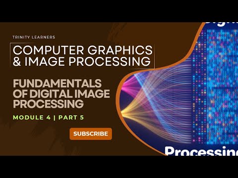 COMPUTER GRAPHICS AND IMAGE PROCESSING | MODULE 4 - PART 5 | 2019 ...