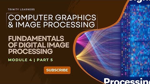 COMPUTER GRAPHICS AND IMAGE PROCESSING | MODULE 4 - PART 5 | 2019 SCHEME | KTU SYLLABUS |