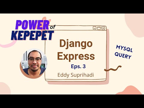 Django: Power of Kepepet (Eps. 3), ambil data MySQL
