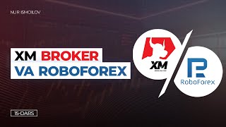 XM va Roboforex - Broker Tekshiruv 15 DARS