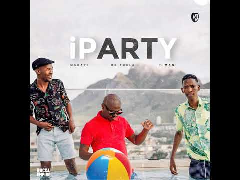 iParty feat  Mr  Thela, T Man