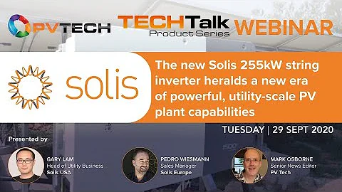 The Solis 255kW string inverter heralds a new era of powerful, utility-scale PV plant capabilities