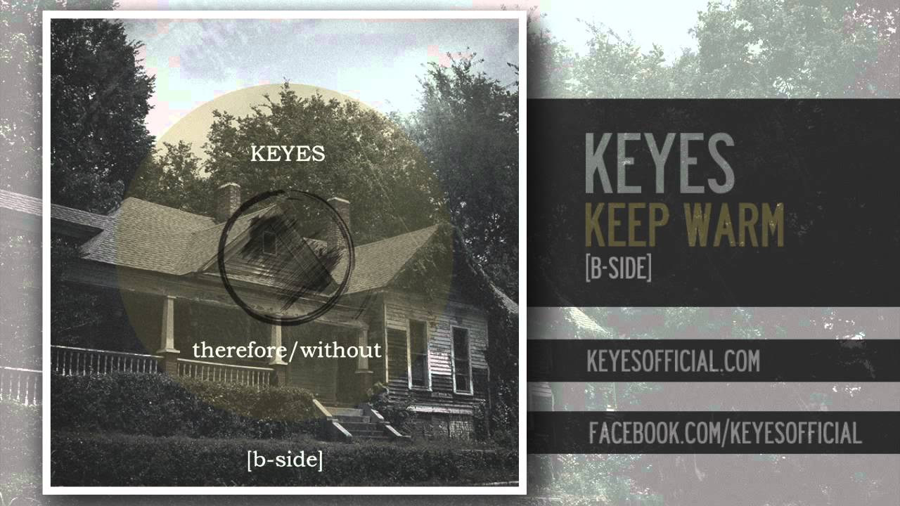 Watch Keyes - Keep Warm on YouTube Watch Keyes - Keep Warm on YouTube