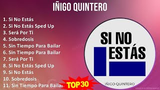 i ñ i g o q u i n t e r o MIX Best Songs, Greatest Hits ~