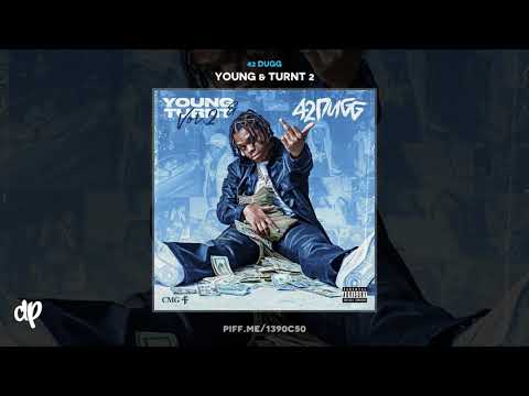42 Dugg - Been Turnt [Young & Turnt 2]