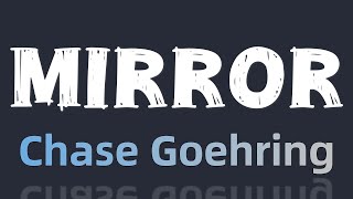 Chase Goehring - Mirror | Lyric Video