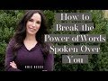 How to Break the Power of Words Spoken Over You - Kris Reece- Christian Women's Speaker