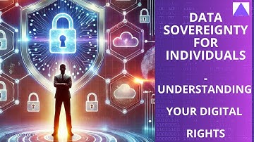 Data Sovereignty for Individuals - Understanding Your Digital Rights