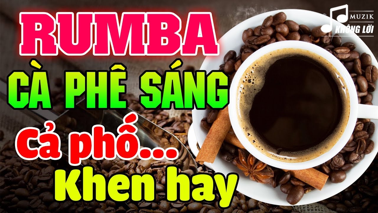 nhac cafe sang soi dong New 2022 Cà Phê Sáng Mở Nhạc Này Cả Phố Khen Hay | Hòa Tấu Rumba Không Lời 2020 | Hòa Tấu Guitar Hải Ngoại