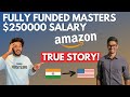 An Inspiring Story of Amazon Engineer with $250000+ Salary and Fully Funded Masters! Ft. Nahush