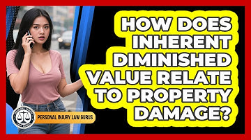 How Does Inherent Diminished Value Relate To Property Damage?