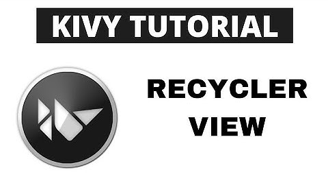 Python Kivy Tutorial - Recycler View