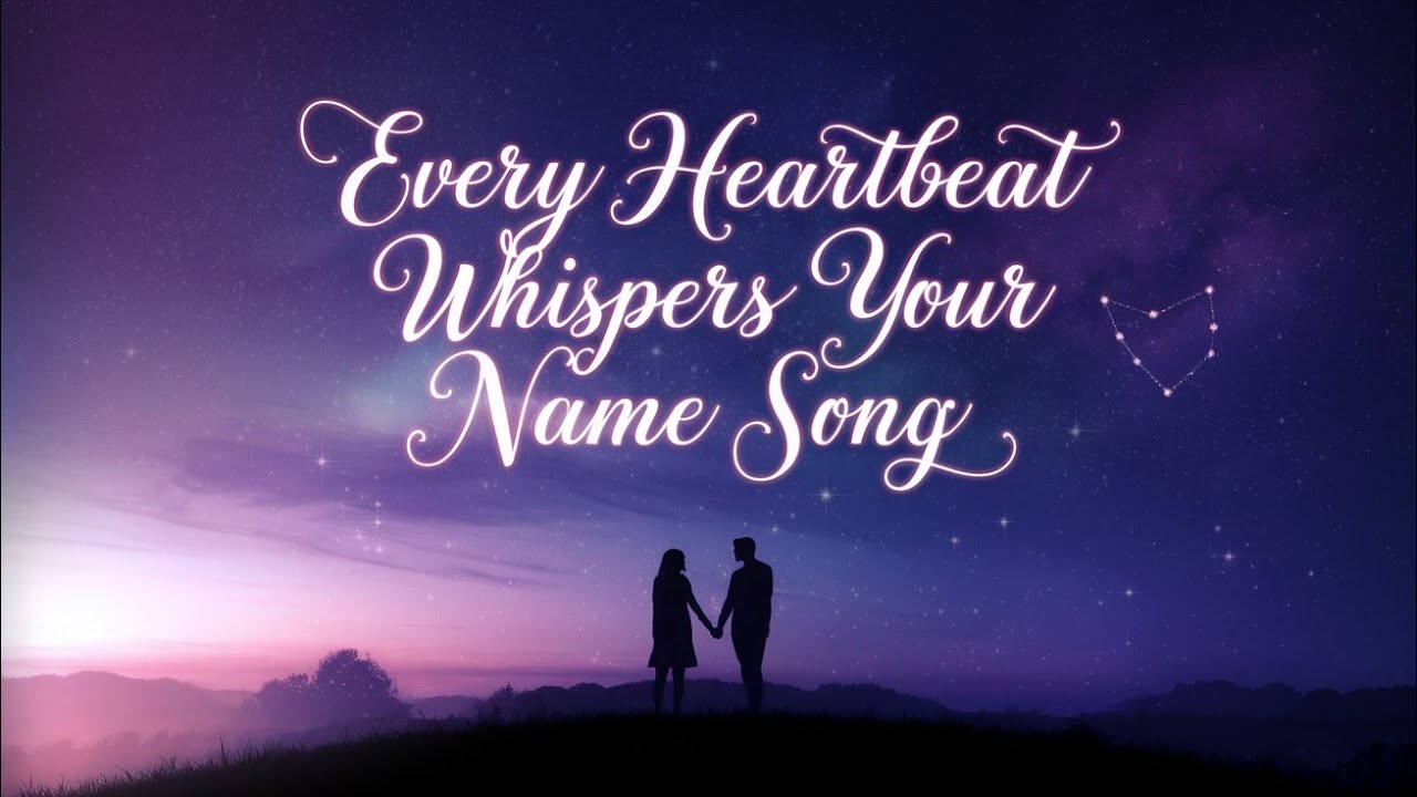 Every heartbeat whispers your name A Love Song That Speaks