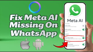 How To Fix Meta AI Not Showing On WhatsApp - All Methods (Android & iPhone)