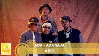 Aboi - Ada-Ada Saja (Offical Audio)