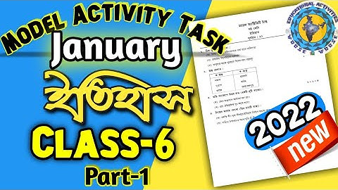 Class-6 Model activity task 2022 History(ইতিহাস)// 2022 January @Educational Activities Bengali