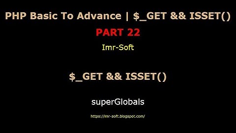PHP Fundamentals Bangla Tutorial Part-22 | $_GET and ISSET() | imr soft