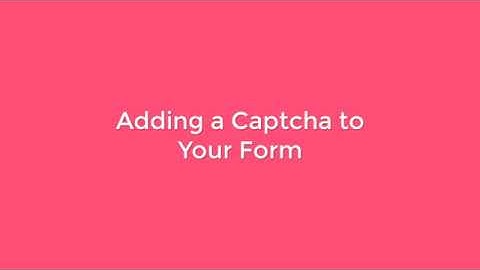Adding a Captcha to your Form [UPDATED]