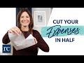 8 Ways to Cut Your Expenses in Half