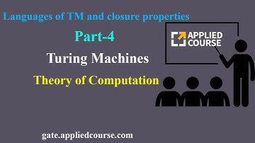 Languages of TM and closure properties | Turing Machines | Part-4 | Theory of Computation