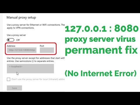 127.0.0.1: 8080 Proxy Server Virus | Permanent Fix | (NO INTERNET Error) 2020