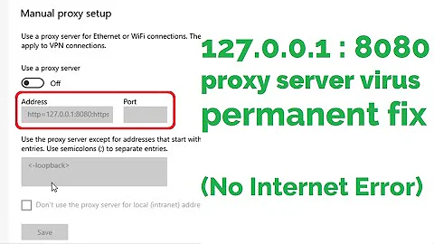 127.0.0.1: 8080 Proxy Server Virus | Permanent Fix | (NO INTERNET Error) 2020