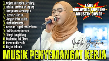 JIWANG MELAYU AKUSTIK COVER TERPOPULER | SEJARAH MUNGKIN BERULANG | INDAH YASTAMI FULL ALBUM