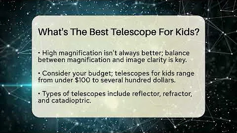 What's The Best Telescope For Kids? - Astronomy Made Simple