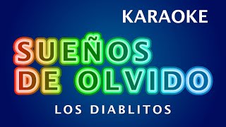 Sueños de olvido - KARAOKE (Los Diablitos del vallenato) (🅓🅔🅜🅞) #karaokevallenato