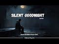 Silent Goodnight | Sad Romantic Love Song 2025 | Heartfelt Lyrics &amp; Emotional Ballad