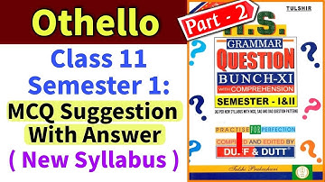 Class 11 Semester 1 : Othello MCQ Suggestion | Duff & Dutt Question Bunch Part 2