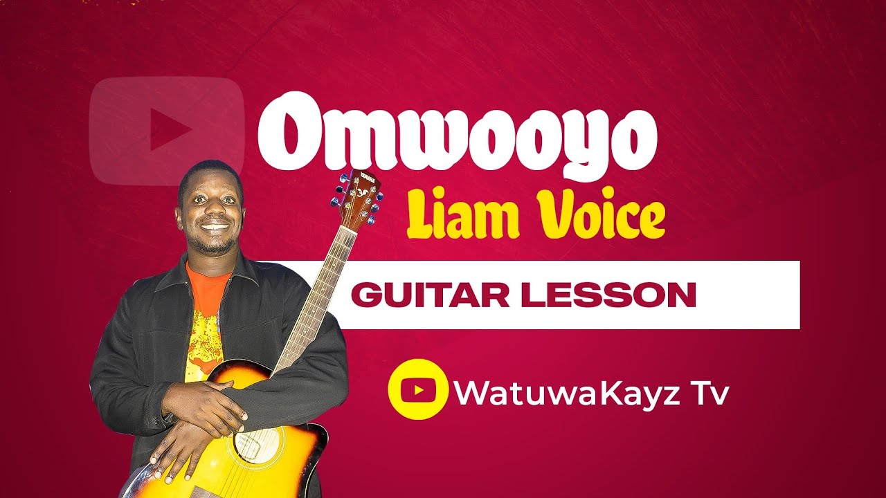 Omwoyo by Liam Voice Guitar Lesson YouTube