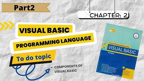 Visual Basic Programing | Chapter 2 | Part 2| visual basic components/elements in IDE | VB6.0