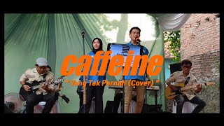 LIVE !!! Caffeine - Yang Tak Pernah ( Cover ) At Wedding Cirebon