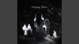 Crying Skies (Slowed)