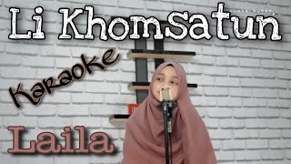 Lailah - Li Khomsatun ( Karaoke   Lirik )