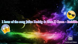 1 Hour Song Julius Dreisig & Zeus X Crona - Invisible(ORIGINAL IS IN THE DESCRIPTION)