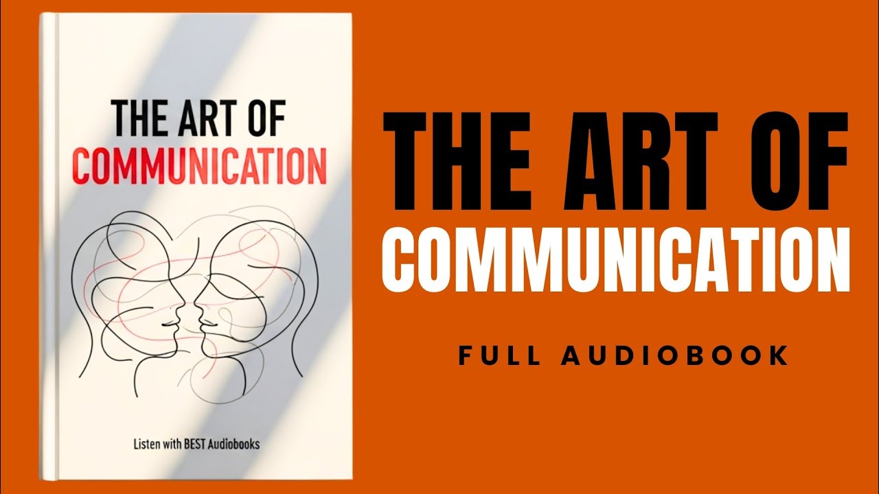 The Art of Communication | Full Audiobook - YouTube