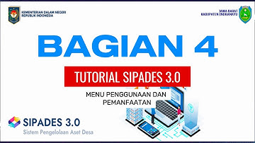 Panduan Penggunaan SIPADES 3.0 Bagian 4: Penjelasan Menu Penggunaan dan Pemanfaatan