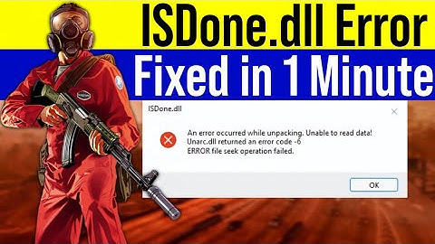 How to Fix ISDone.dll Error Code -1 / -6 / -7 / -11 / -12 in All Games | 100% Working