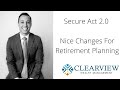 Important Changes For Your Retirement Planning - Secure Act 2.0