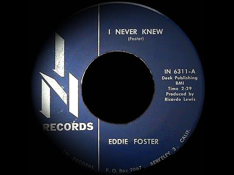 Eddie Foster - I Never Knew. ( Northern Soul )