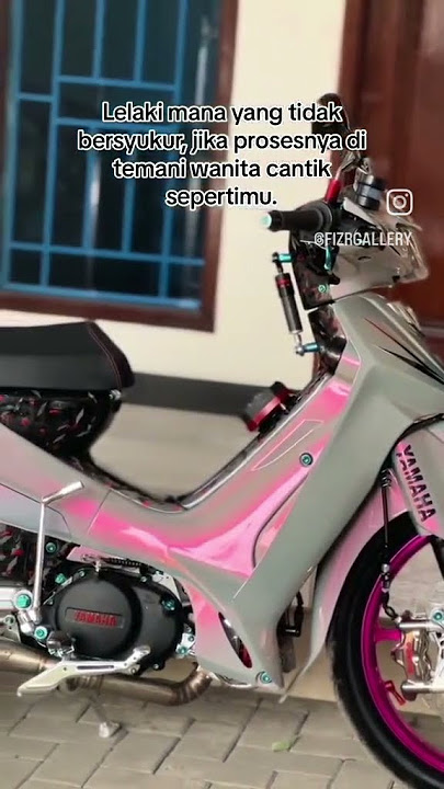 lelaki mana yg tidak bersyukur • story wa motor fizR modifikasi