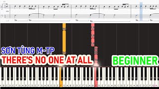 THERE’S NO ONE AT ALL - SƠN TÙNG M-TP | PIANO For BEGINNER