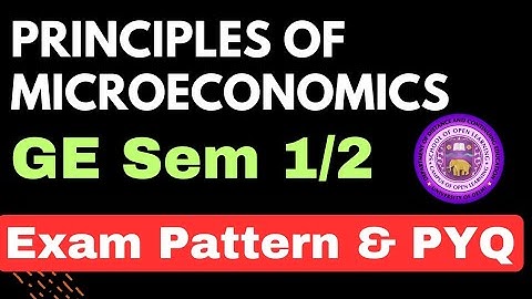 Principles of Microeconomics DU SOL 1st Semester: Exam Pattern & Previous Year Questions GE