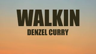 Denzel Curry - Walkin (Lyrics) Resimi